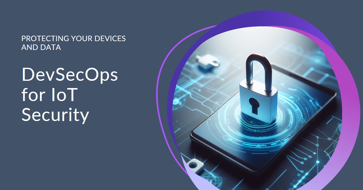 DevSecOps for IoT Security