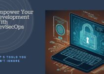 Empowering Secure Development: Top 5 DevSecOps Tools You Can’t Ignore